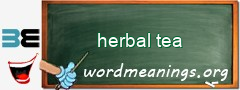 WordMeaning blackboard for herbal tea